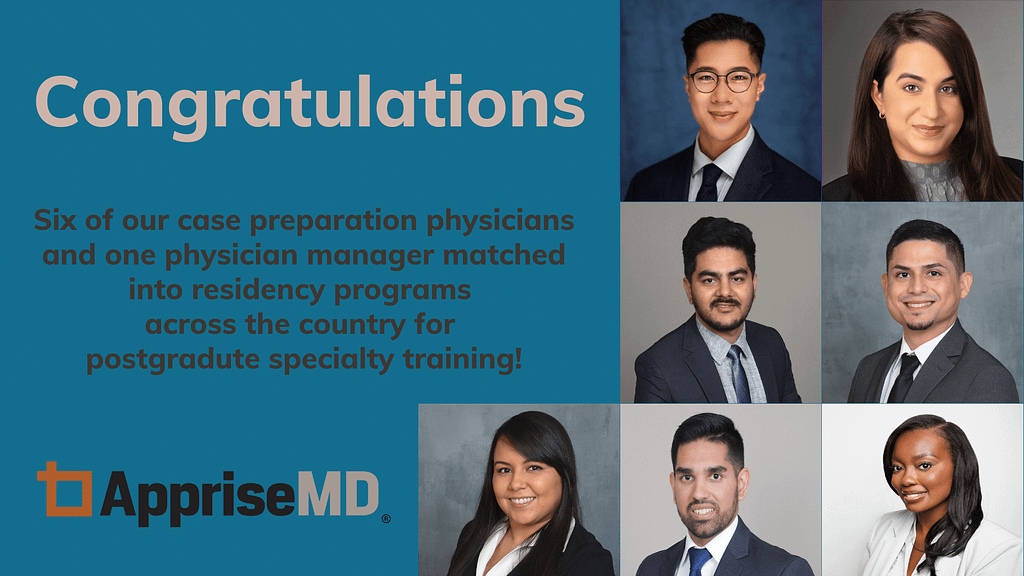 Six AppriseMD physician managers and case preparation physicians matched into residency programs
