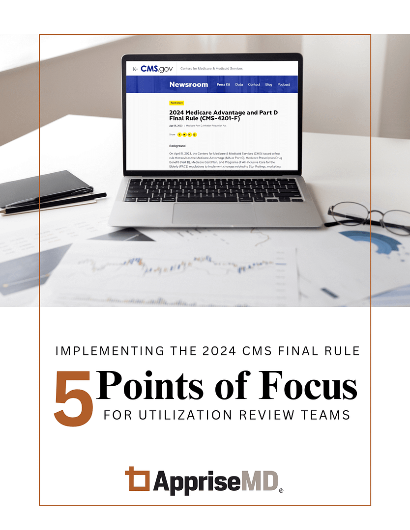 Implementing the 2024 CMS New Rule: Five Points of Focus for Utilization Review Teams